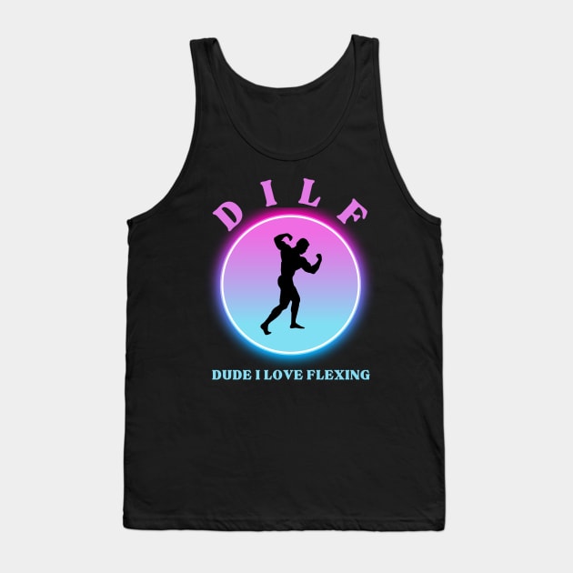 DUDE I LOVE FLEXING (DILF) Tank Top by Jaxon Apparel